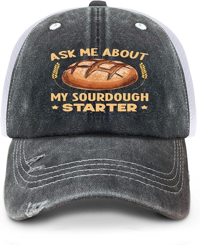 Ask Me About My Sourdough Starter Bread Baking Baker Bakery Hats Beach Cap for