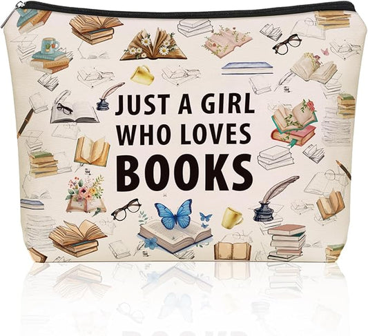 Book Lovers Gifts: Perfect Book themed Cosmetic Bag Just A Girl Who Loves Books For Daughters, Sisters, Friends,Teen Girls & Women.Ideal Bookish Gift For Travel, Birthdays, & Christmas.