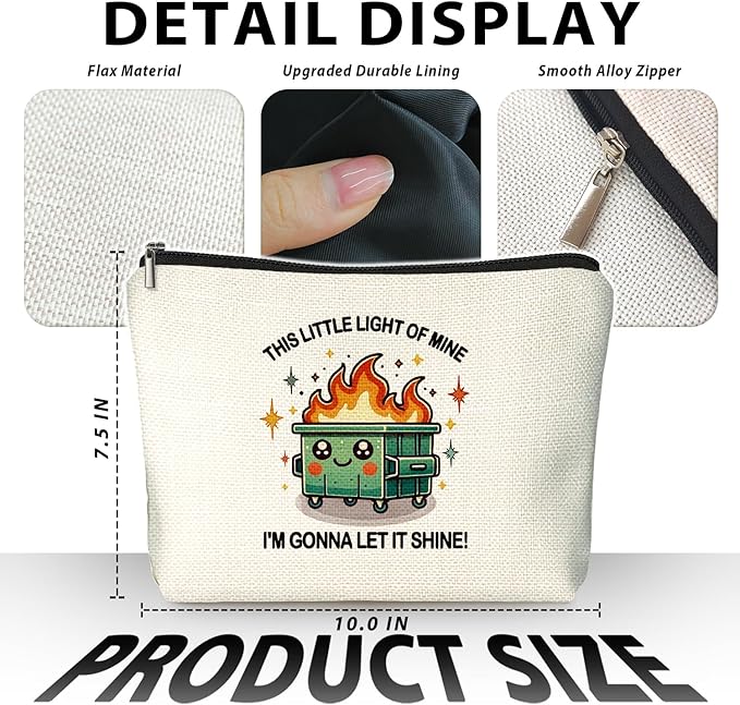 Dumpster Fire Gifts Makeup Bag, Funny Dumpster Bag,Dumpster Fire Cosmetic Bags for Women, Inspirational Positive Encouragement Gifts for Women Zipper Pouch